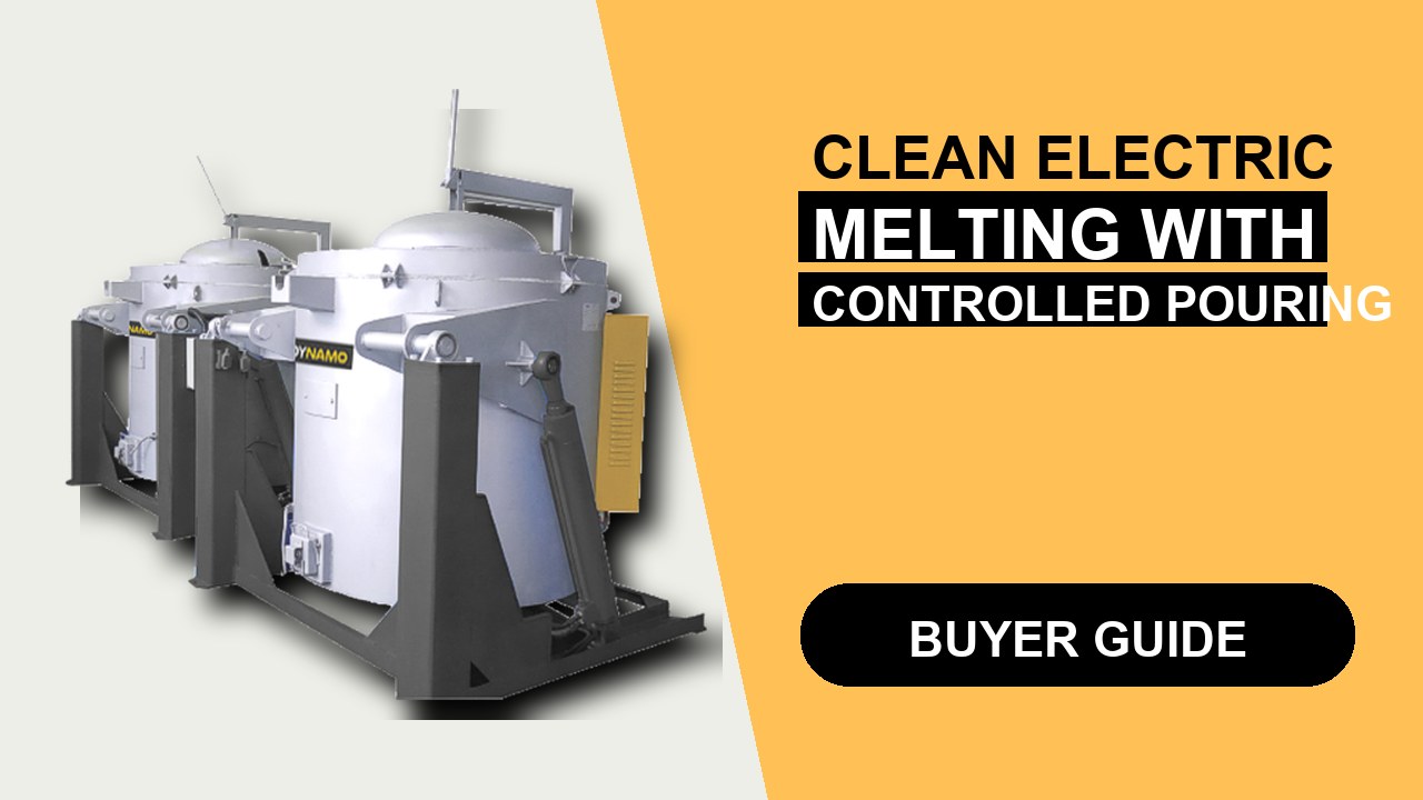 Dynamo feature image for clean electric melting with controlled pouring