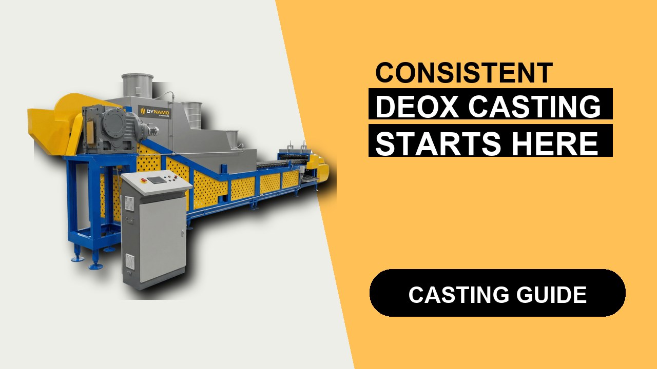 Dynamo feature image for consistent deox casting control